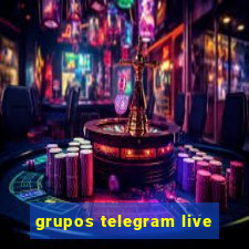 grupos telegram live